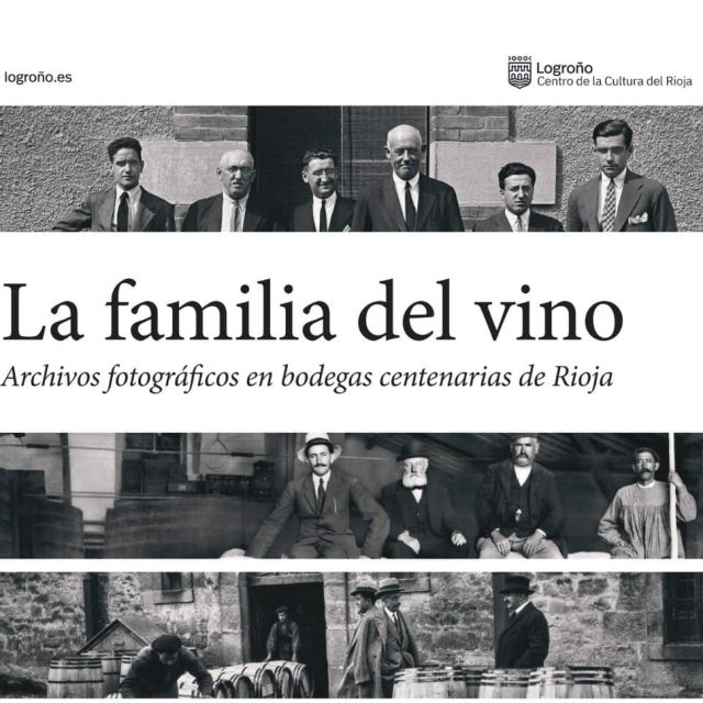 «La Familia del Vino», exposición de fotografías centenarias sobre las bodegas de Rioja